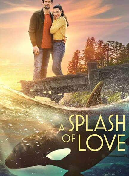 دانلود فیلم فوران عشق A Splash of Love 2022 زیرنویس فارسی